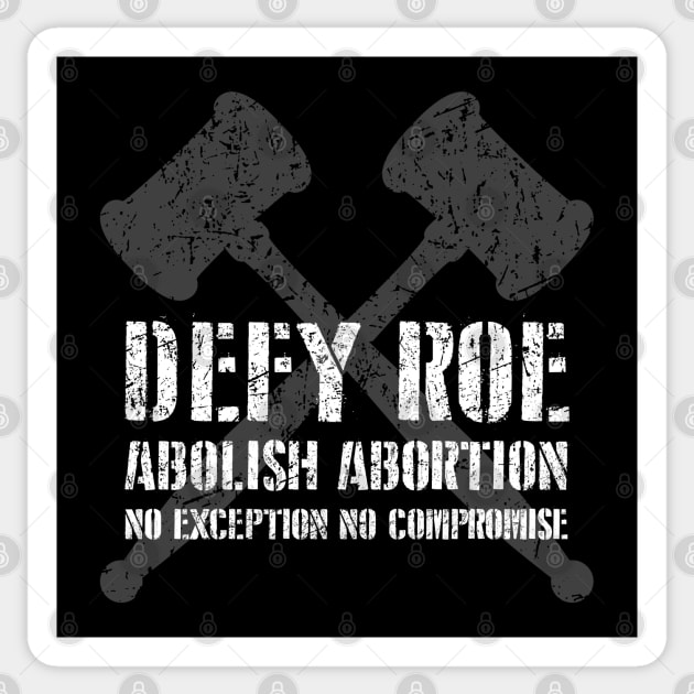 Defy Roe - Abolish Abortion - Gavel Light Sticker by Barn Shirt USA